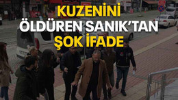 Kuzenini öldüren sanık’tan şok ifade